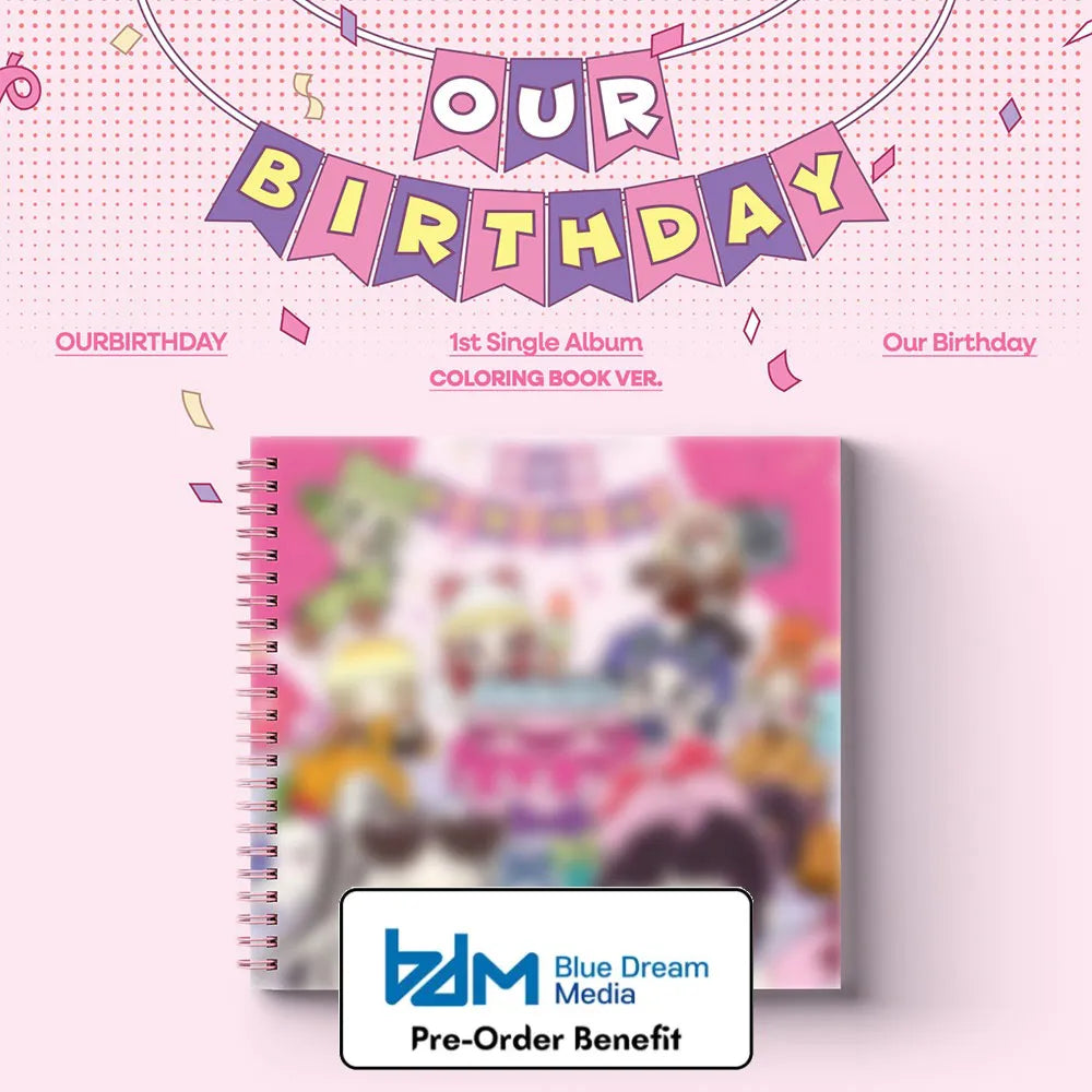 [Pre-Order] OURBIRTHDAY - 1st Single Album [Our Birthday] COLORING BOOK VER. + Pre-Order Benefit+