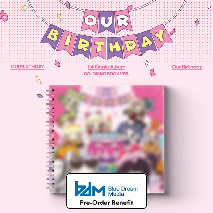 [Pre-Order] OURBIRTHDAY - 1st Single Album [Our Birthday] COLORING BOOK VER. + Pre-Order Benefit+