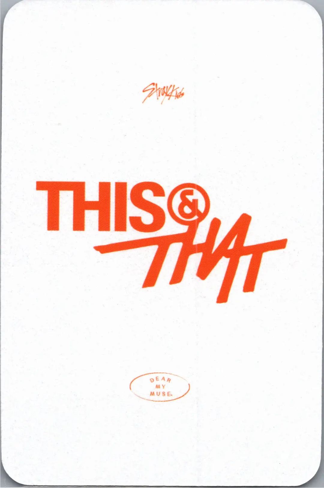 Stray Kids "THIS &amp; THAT" - Dear My Muse Pre-Order Benefit Photocard [26.08.13]