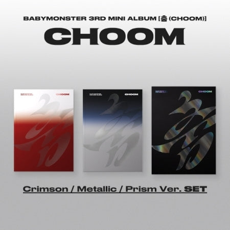 [B2B] BABYMONSTER - 1st Mini Album [CHOOM] Crimson / Metallic / Prism Ver. / 베이비몬스터 (BABYMONSTER) - 미니 3집 [춤 (CHOOM)] Crimson / Metallic / Prism Ver.