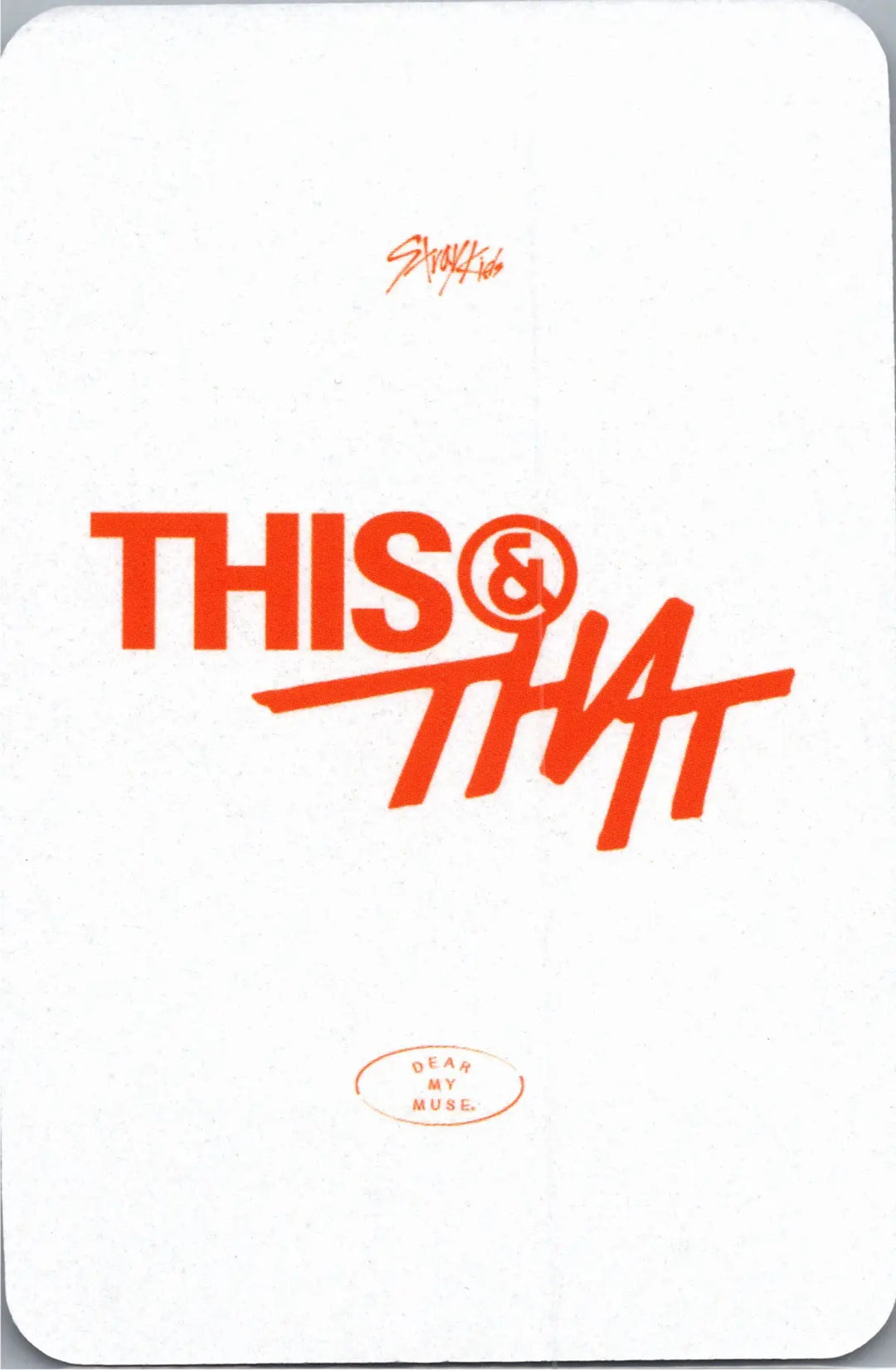 Stray Kids "THIS &amp; THAT" - Dear My Muse Pre-Order Benefit Photocard [26.08.13]