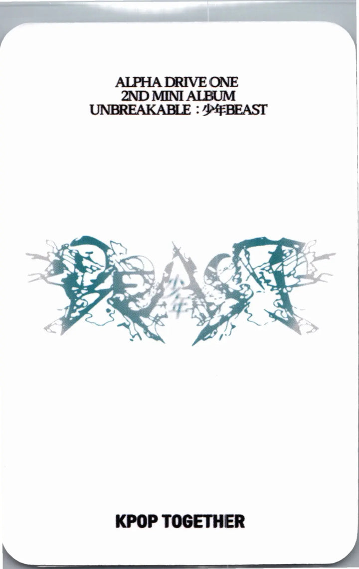 ALPHA DRIVE ONE "UNBREAKABLE : 少年BEAST" - KPOP TOGETHER Pre-Order Benefit Photocard (Fragile Beast Ver.) [26.08.27]