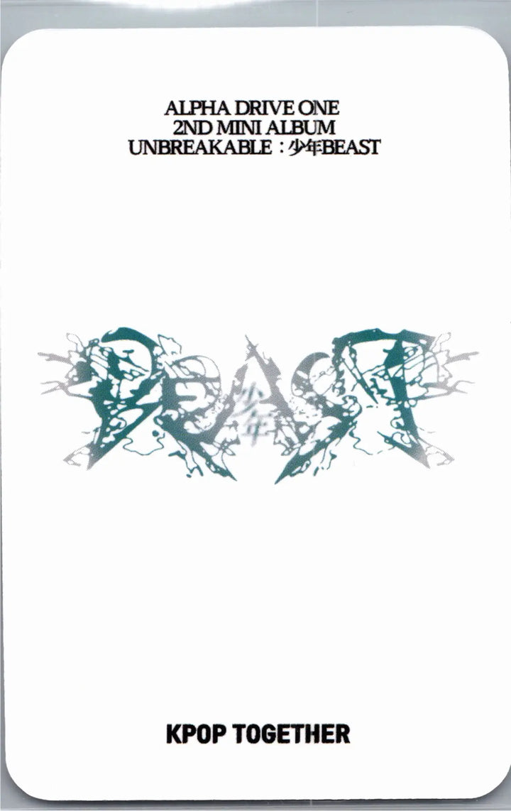 ALPHA DRIVE ONE "UNBREAKABLE : 少年BEAST" - KPOP TOGETHER Pre-Order Benefit Photocard (Fragile Beast Ver.) [26.08.27]