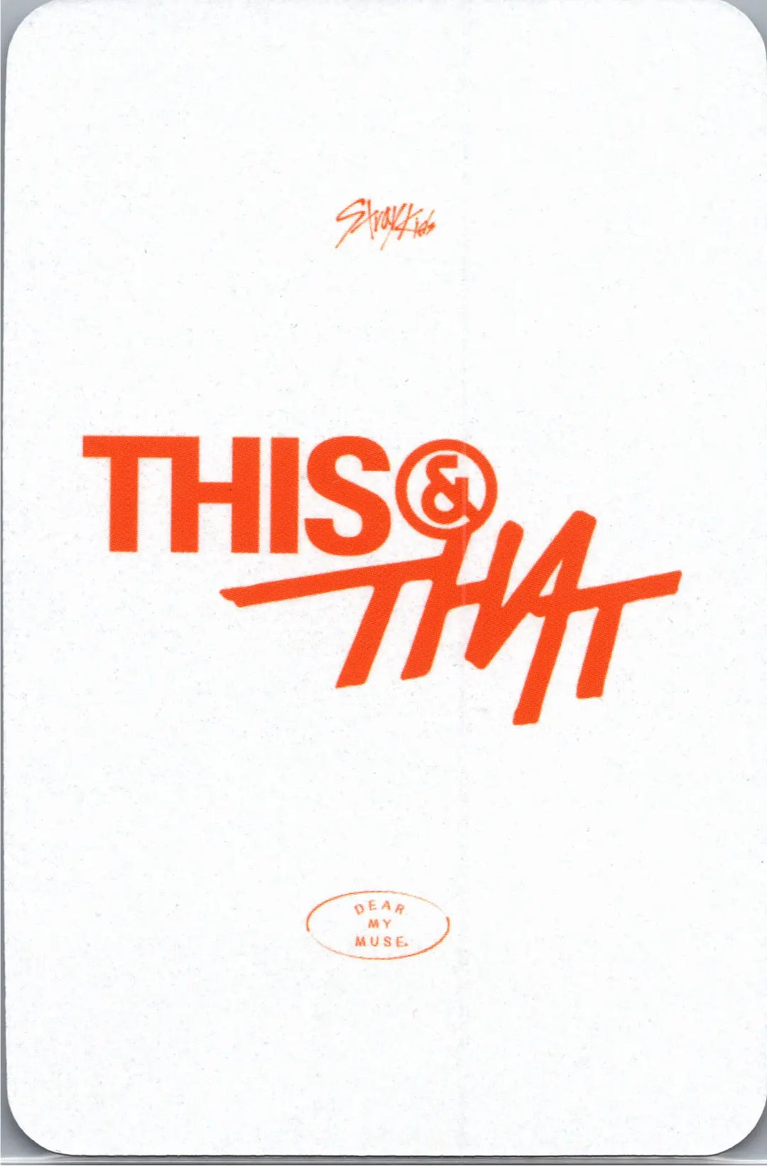 Stray Kids "THIS &amp; THAT" - Dear My Muse Pre-Order Benefit Photocard [26.08.13]