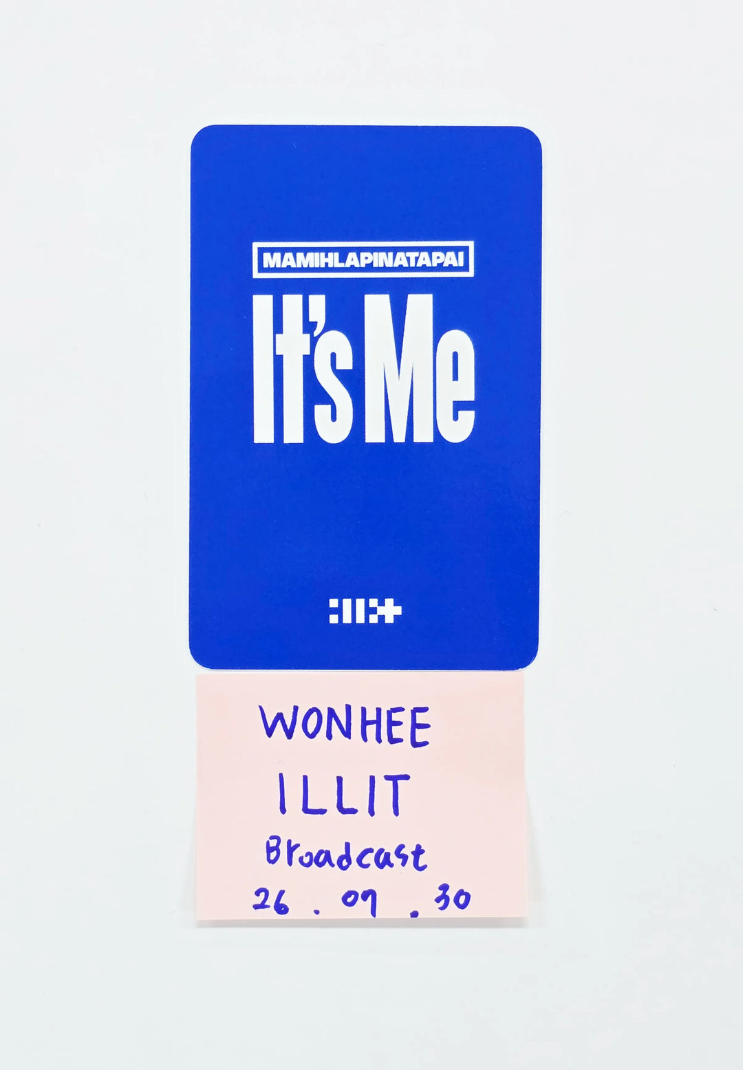 WONHEE (of ILLIT) "It’s Me" - Hand Autographed(Signed) Broadcast Photocard [26.07.30]