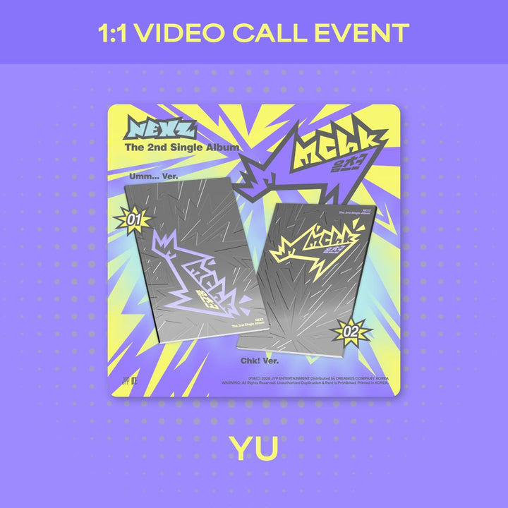 [NEXZ] [VIDEOCALL - YU] 2nd Single ALBUM Mmchk (Umm… Ver. / Chk! Ver.)