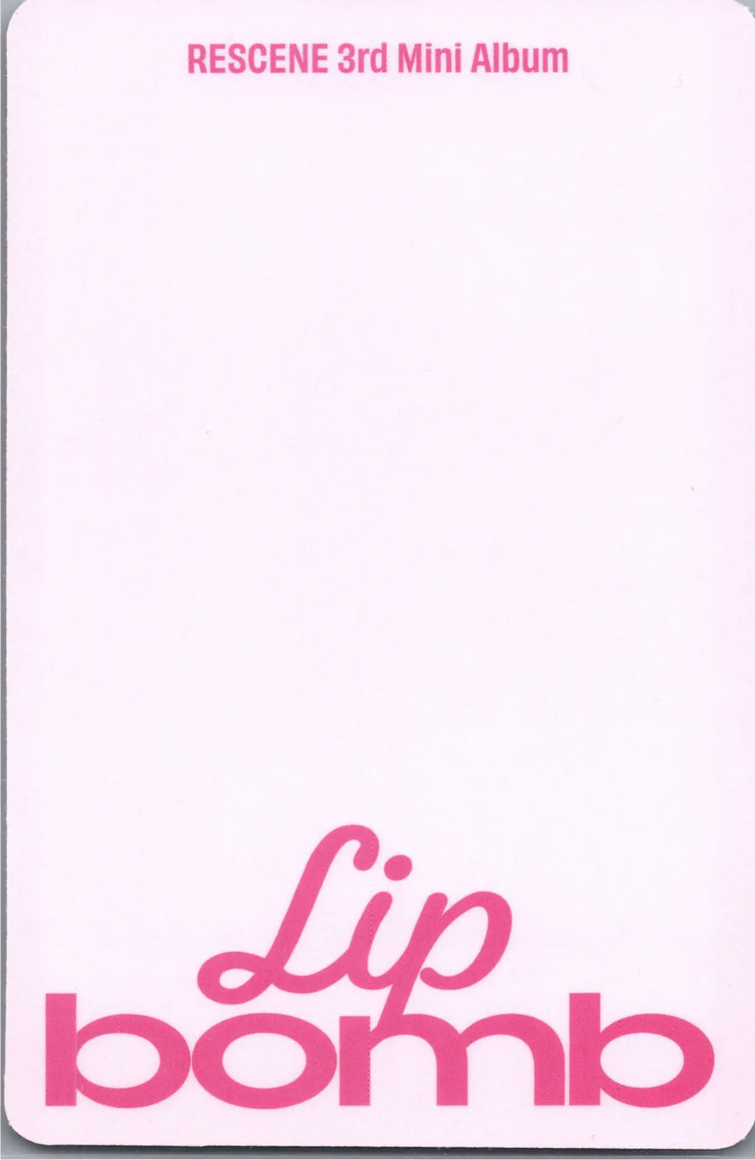 RESCENE "Lip bomb" - Official Photocard (QR)(Photocard Ver.) [26.07.24]