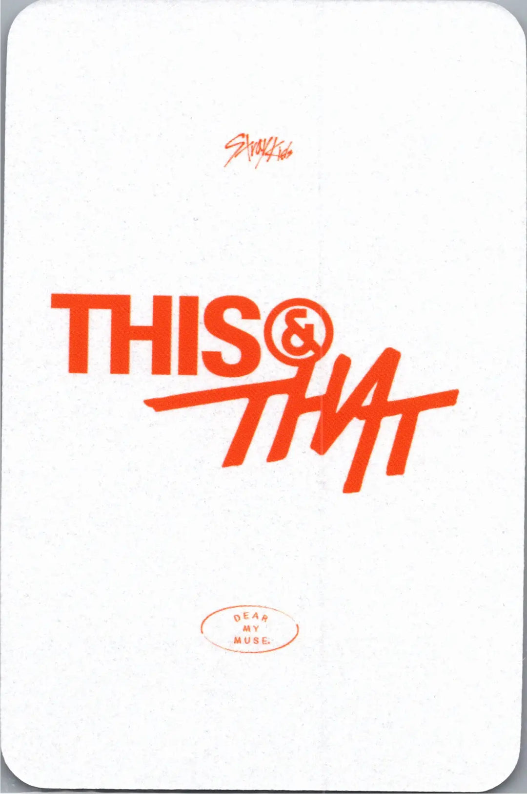 Stray Kids "THIS &amp; THAT" - Dear My Muse Pre-Order Benefit Photocard [26.08.13]