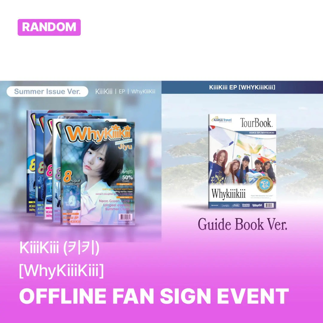 [Hallyu4U - Fansign] (10/29) SoundWave - KiiiKiii / EP [WhyKiiiKiii] (SUMMER ISSUE VER. / GUIDE BOOK VER.) [Offline Fansign Event]