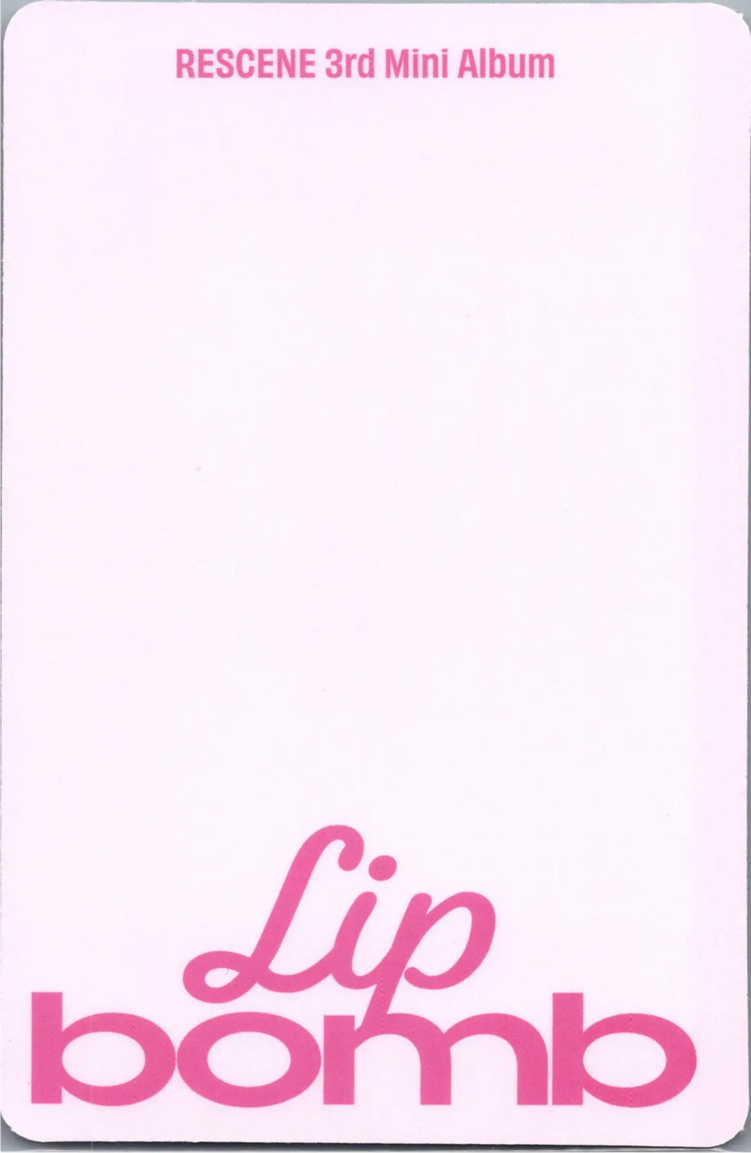 RESCENE "Lip bomb" - Official Photocard (QR)(Photocard Ver.) [26.07.24]