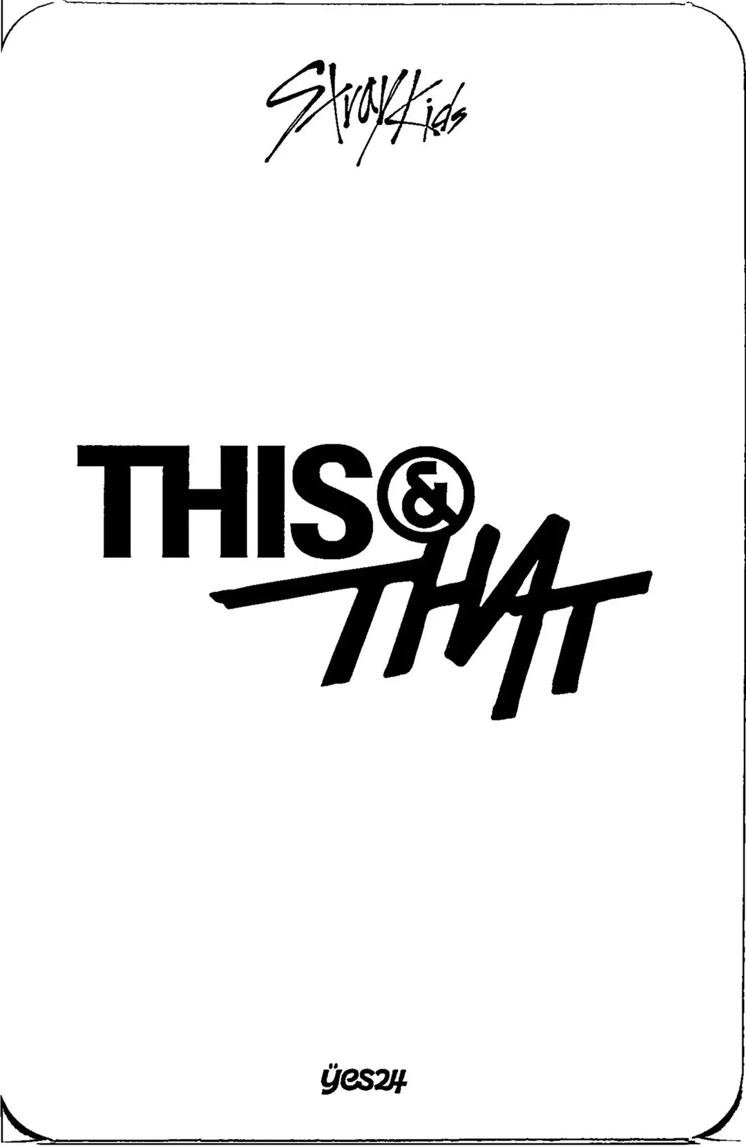 Stray Kids "THIS &amp; THAT" - Yes24 Pre-Order Benefit Photocard [26.08.18]