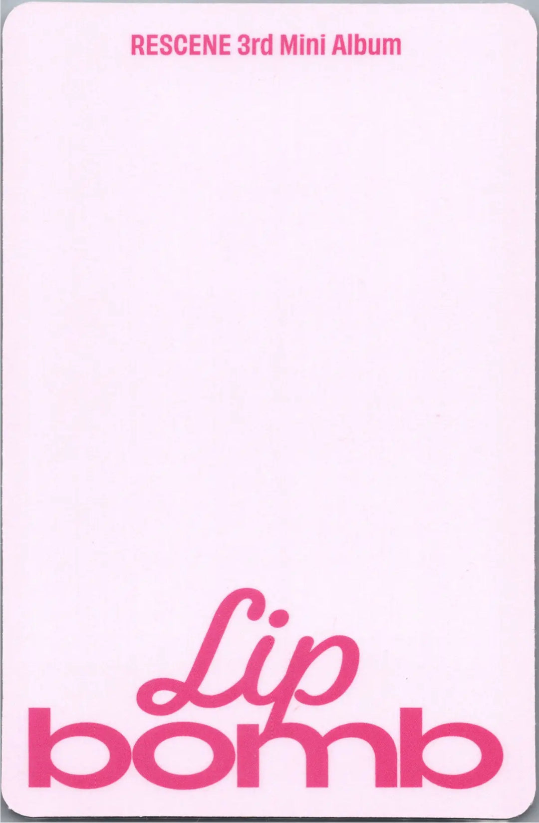 RESCENE "Lip bomb" - Official Photocard (QR)(Photocard Ver.) [26.07.24]