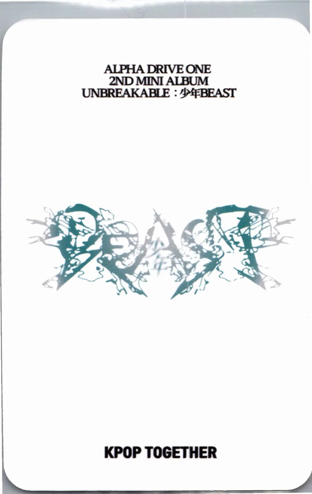 ALPHA DRIVE ONE "UNBREAKABLE : 少年BEAST" - KPOP TOGETHER Pre-Order Benefit Photocard (Cementic Nest Ver.) [26.08.27]