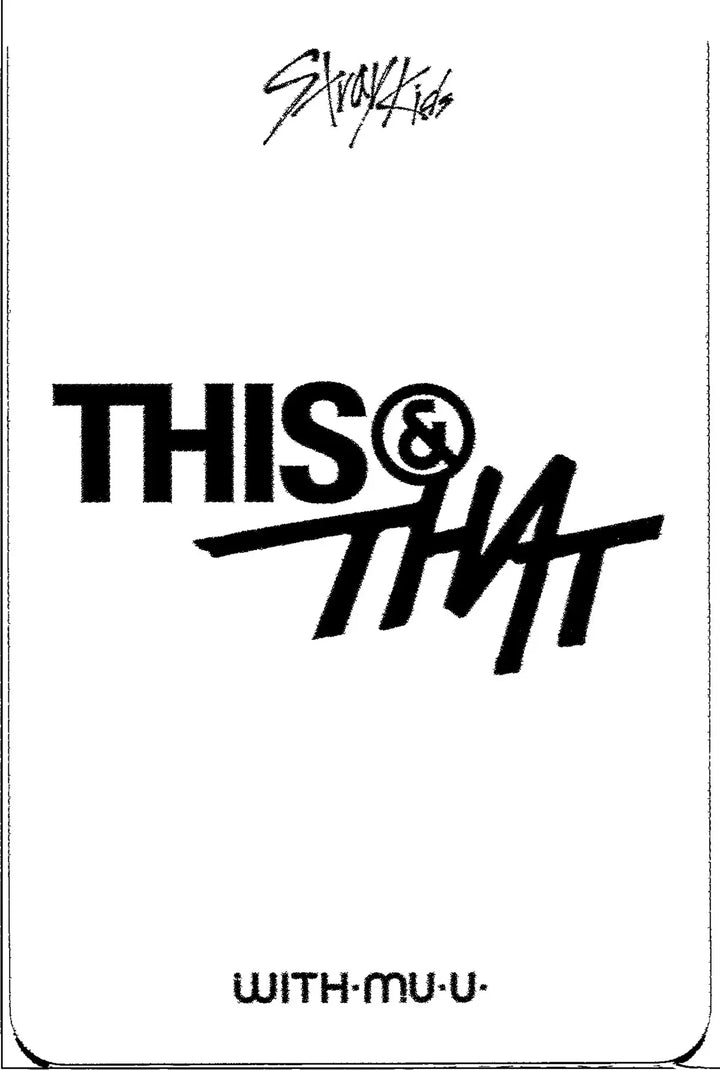 Stray Kids "THIS &amp; THAT" - Withmuu Pre-Order Benefit Photocard [26.08.11]