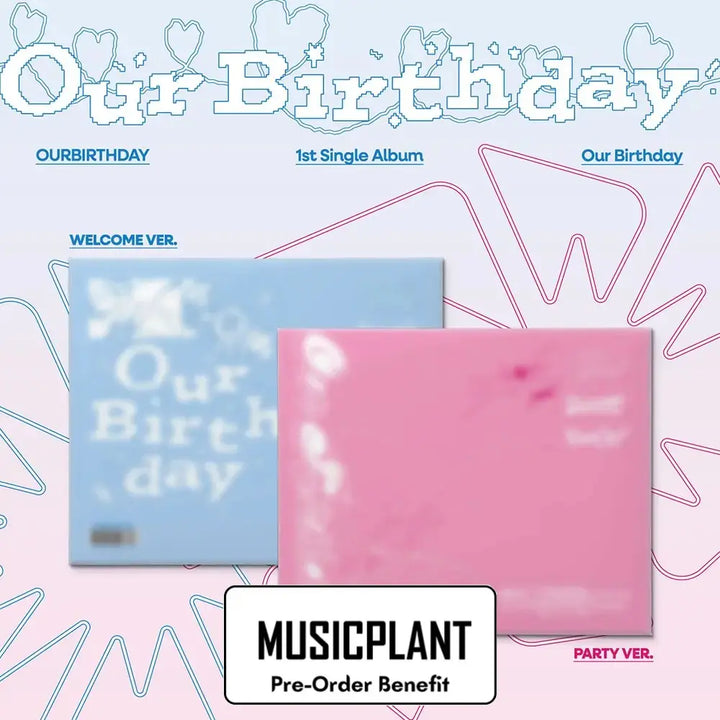 [Pre-Order] OURBIRTHDAY - 1st Single Album [Our Birthday] PHOTOBOOK VER. + Pre-Order Benefit