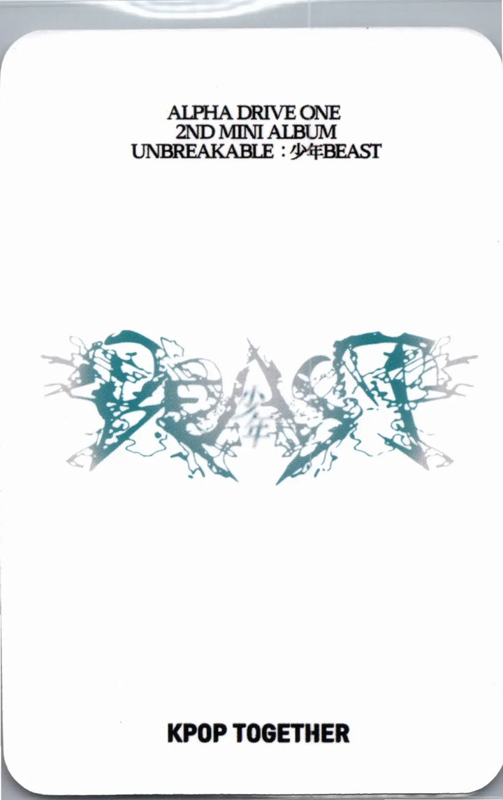 ALPHA DRIVE ONE "UNBREAKABLE : 少年BEAST" - KPOP TOGETHER Pre-Order Benefit Photocard (Cementic Nest Ver.) [26.08.27]